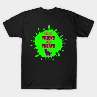 Cats Will do Tricks for Treats Green Slime Splash T-Shirt